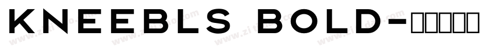 Kneebls Bold字体转换